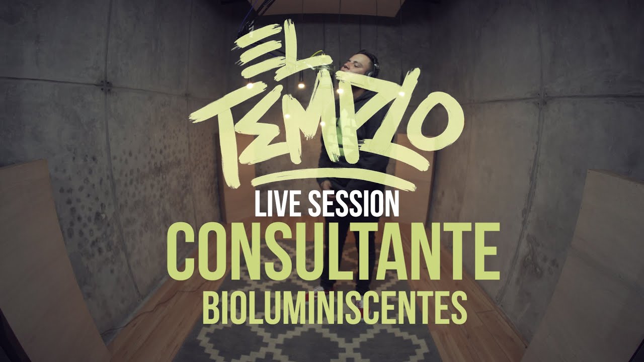 Consultante - Bioluminiscentes / EL TEMPLO Live Session