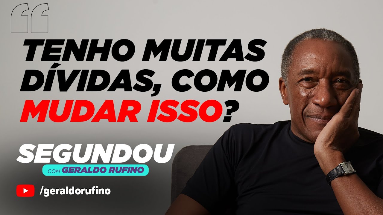 #SEGUNDOU - TENHO MUITAS DÍVIDAS, COMO MUDAR ISSO?