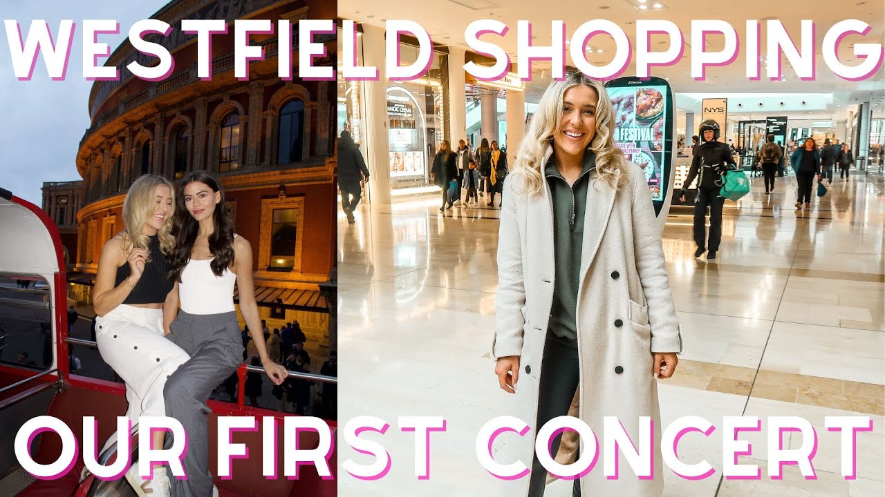 Come Shopping Westfield London - Zara, H&M, COS, Abercrombie + Mango + JONAS BROTHERS CONCERT LONDON