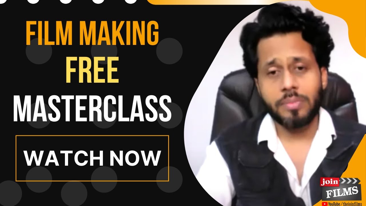 FILMMAKING MASTERCLASS WITH FILM DIRECTOR SAJID KHAN | fILMMAKING TIPS | JOINFILMS APP