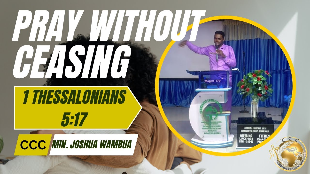 Pray without ceasing || Minister Joshua wambua
