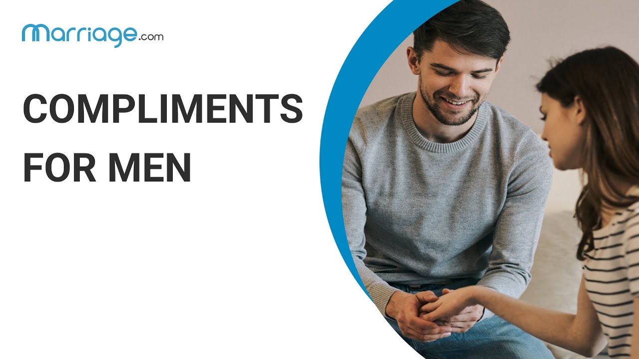 How to Give Meaningful Compliments to Men