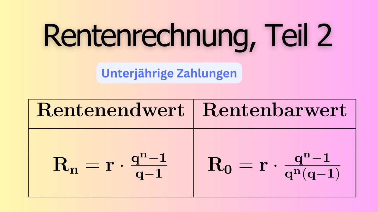 Rentenrechnung II, Unterjährige Zahlung