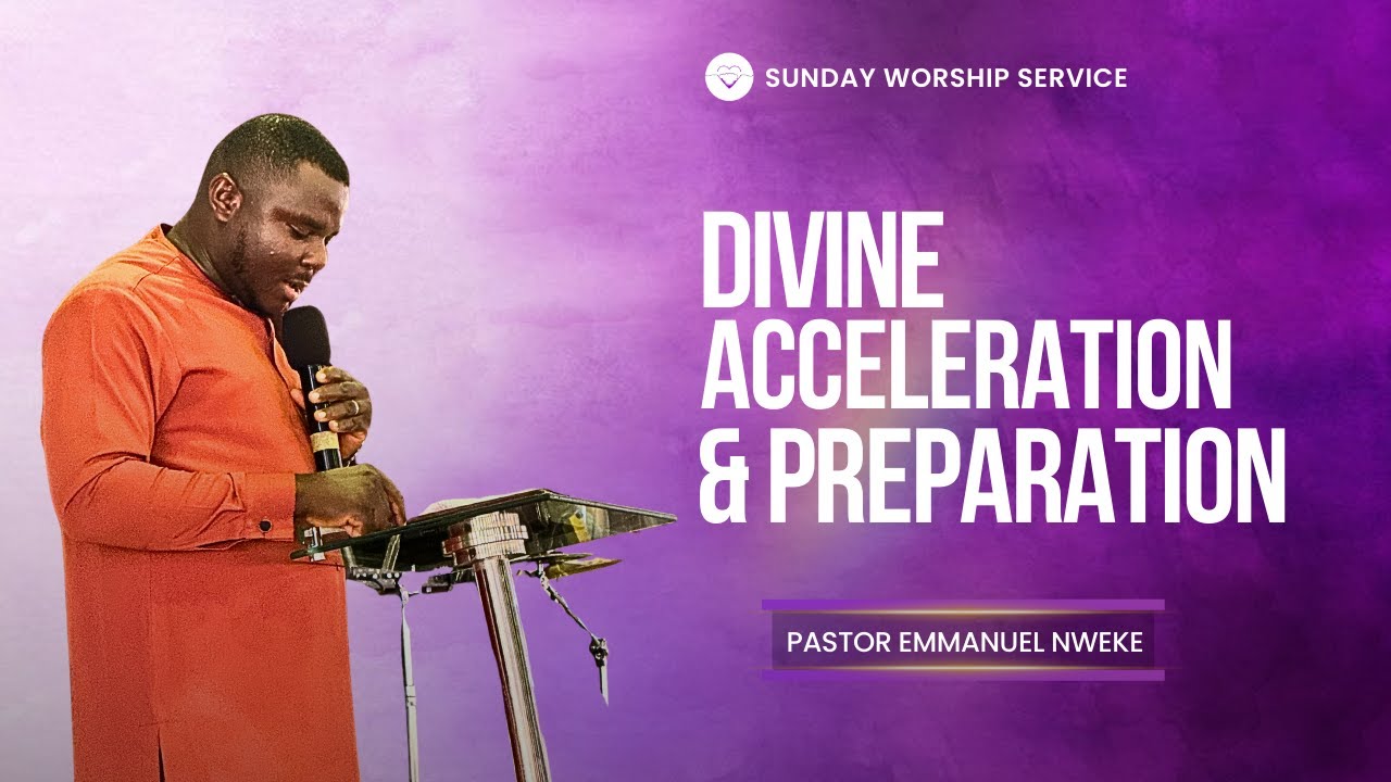 DIVINE ACCELERATION AND PREPARATION