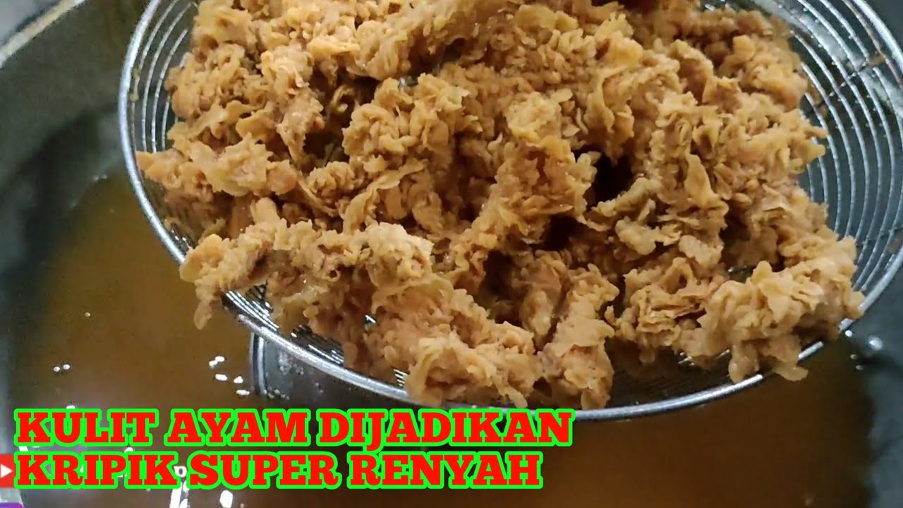 KULIT AYAM DIJADIKAN KRIPIK CRISPY SUPER RENYAH