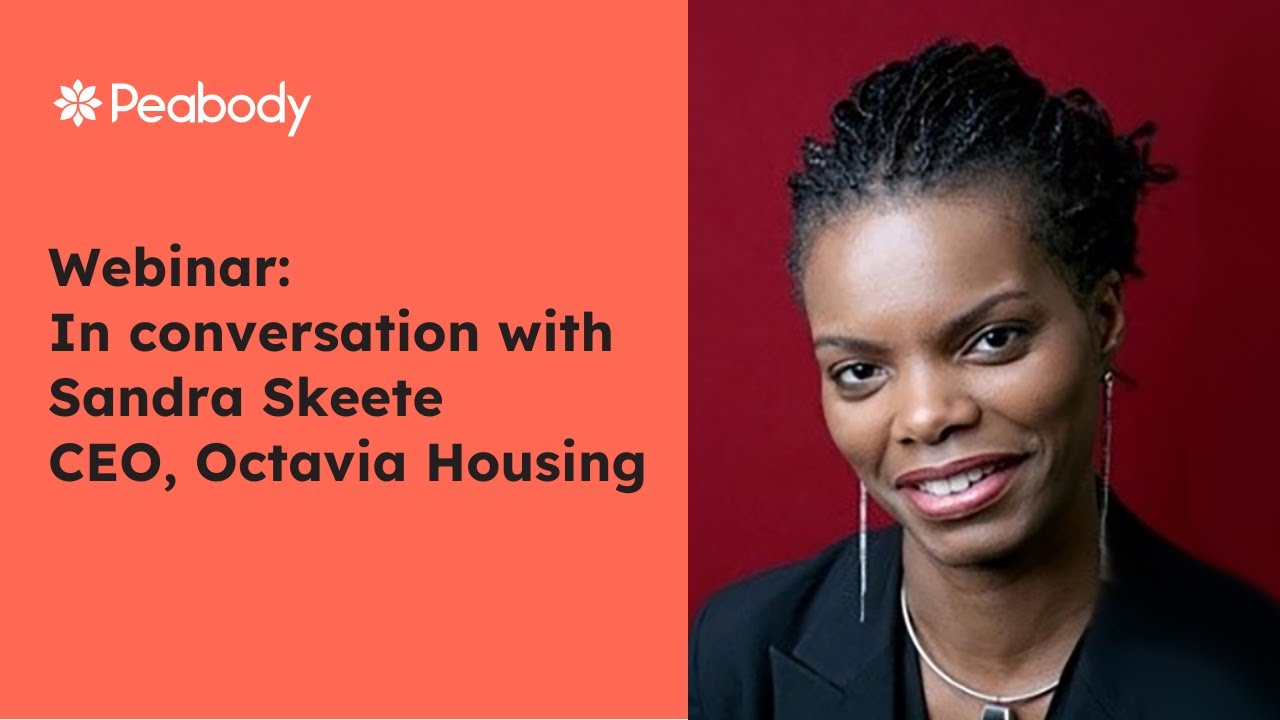 In Conversation With Sandra Skeete, CEO of Octavia Housing | Peabody