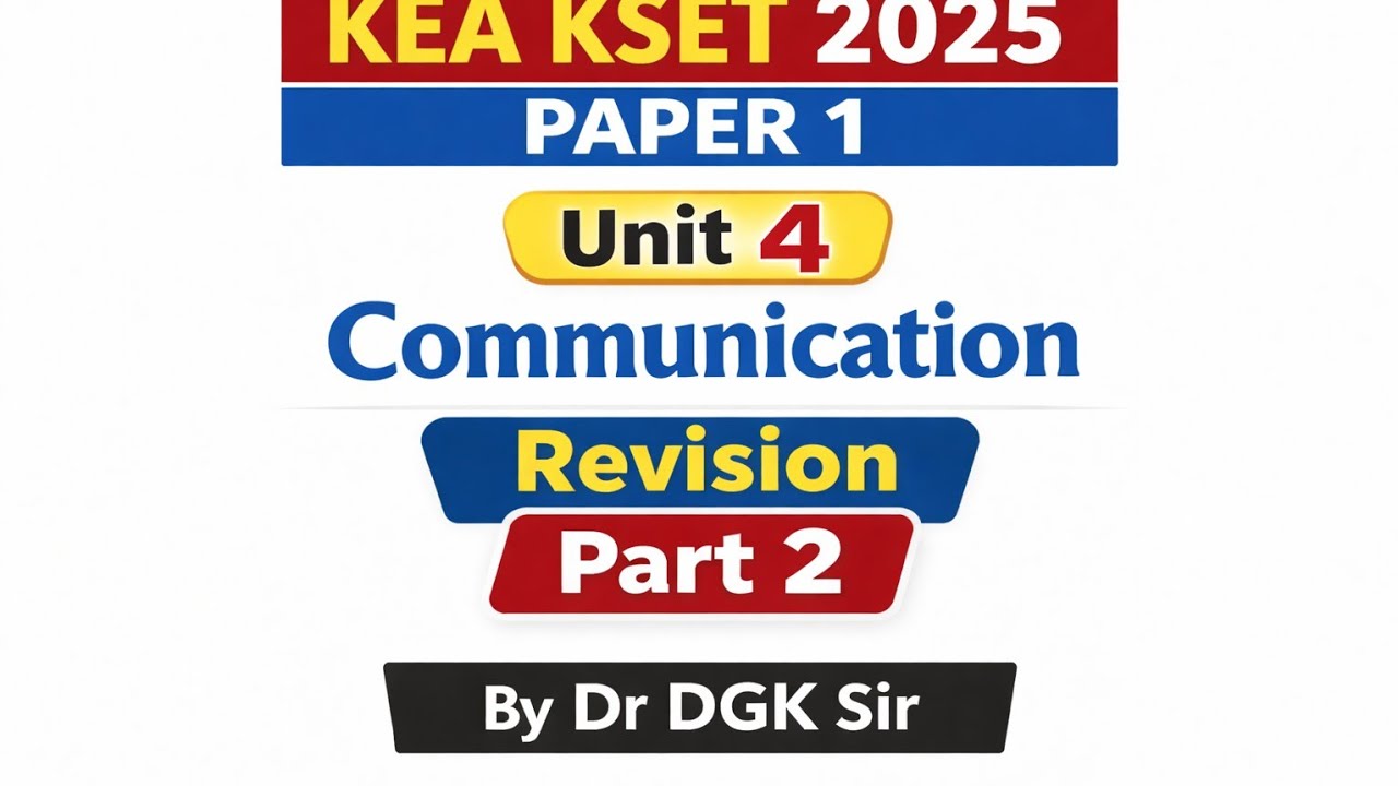 KSET 2025: P1 Unit 4 communication: Revision Part 2 by Dr DGK Sir 
