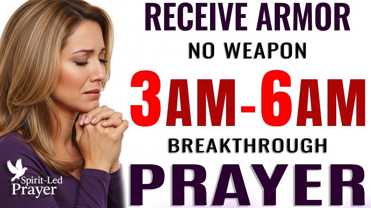 IF YOU WAKE UP 3–6AM, Declare This Breakthrough Prayer 'No Weapon Shall Prosper!'
