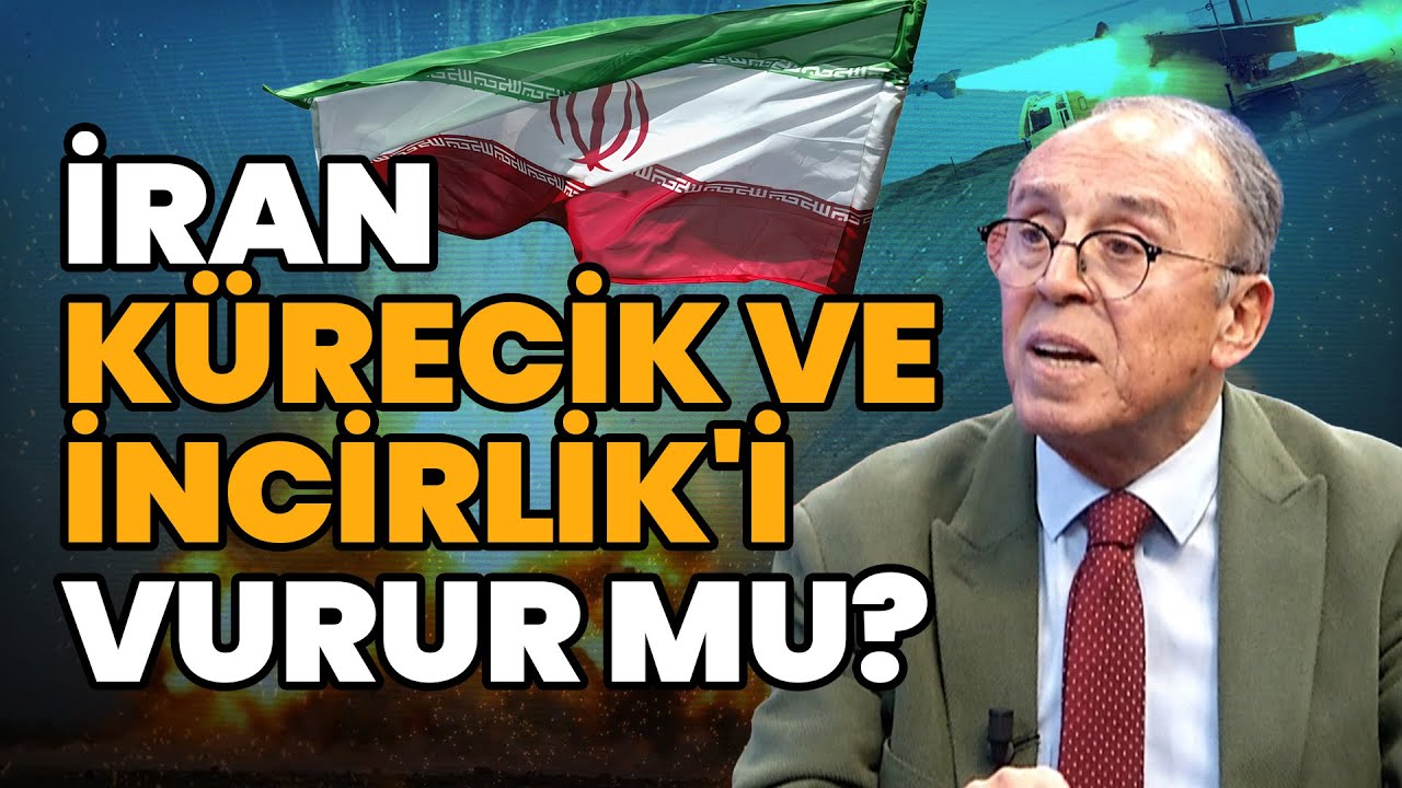 İran Türkiye İncirlik ve Kürecik Radar Üssü'nü hedef alır mı?  | Ahmet Yavuz