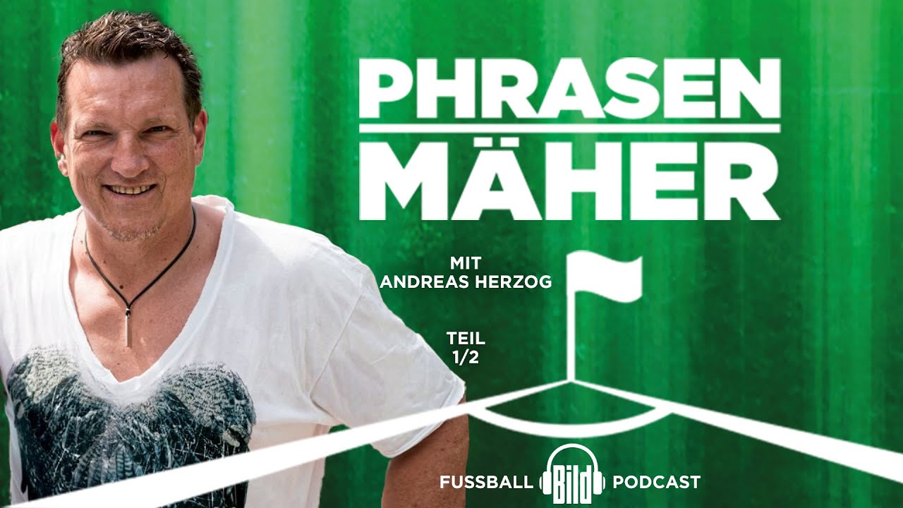 Phrasenmäher #31 | Andreas Herzog 1/2 | BILD Podcasts