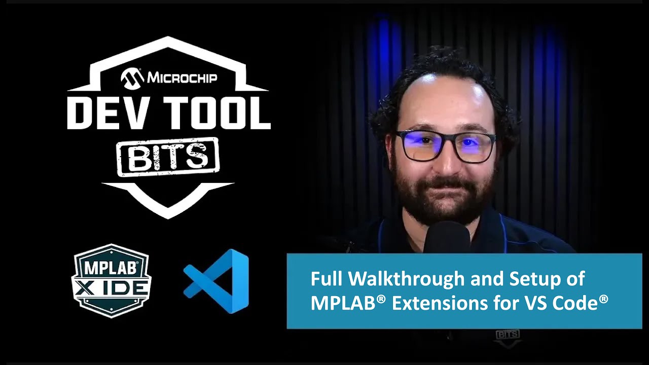Dev Tool Bits| Full Walkthrough and Setup of MPLAB&reg; Tools for VS Code&reg; #embeddedsystems #vscode