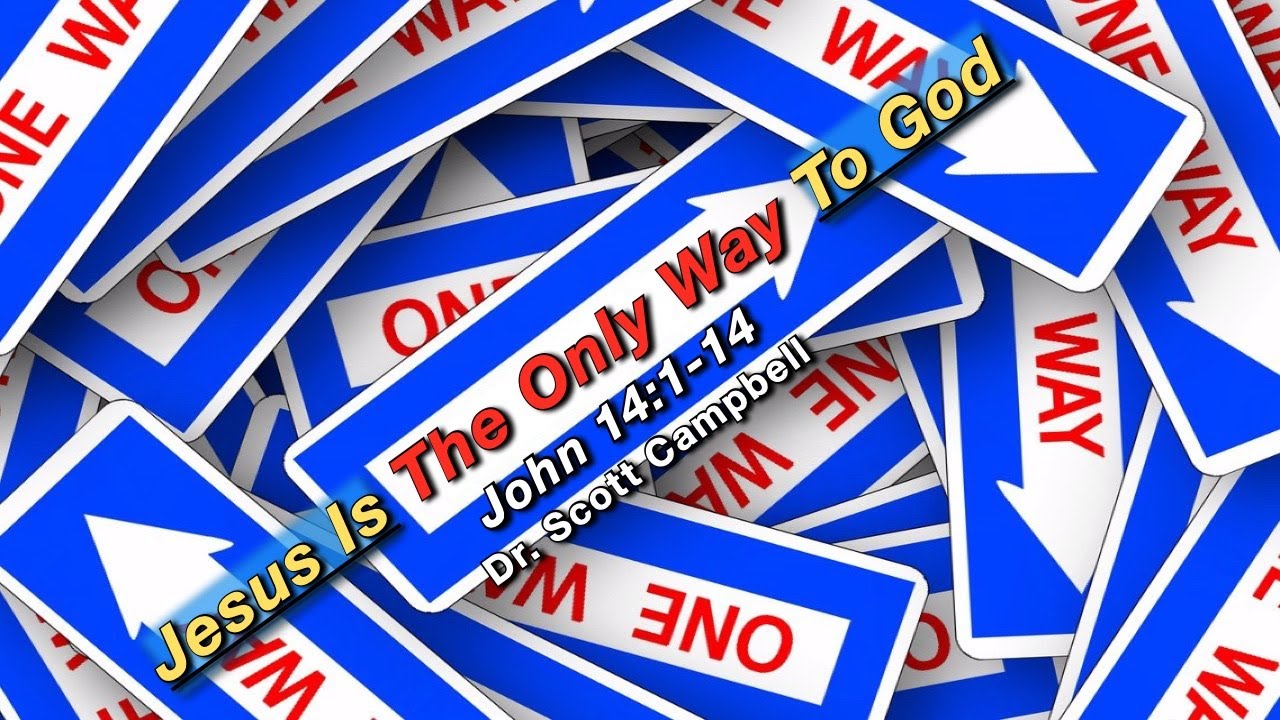 Jesus Is The Only Way To God