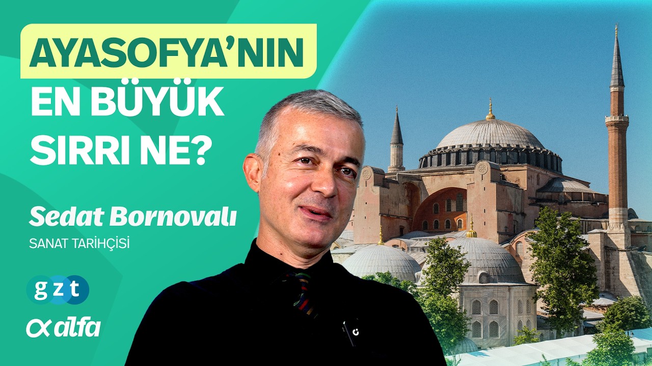 Sedat Bornovalı konuğumuz: Ayasofya nasıl Ayasofya oldu?