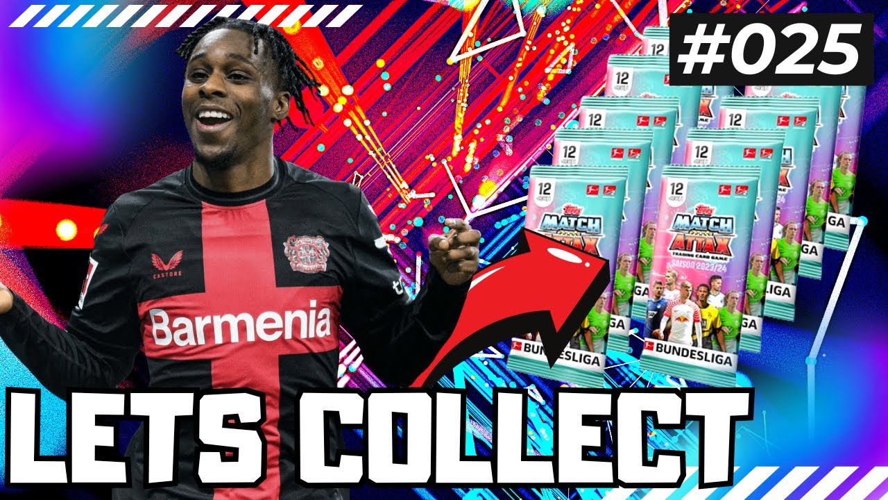 LETS COLLECT: Topps MATCH ATTAX BUNDESLIGA 23/24 😱🔥 FOLGE 25 [4K]