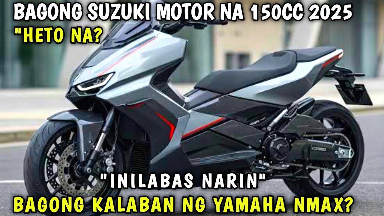 ALL NEW SUZUKI MOTORCYCLE SCOOTER NA 150CC NILABAS NARIN ANG TATALO SA YAMAHA NMAX?