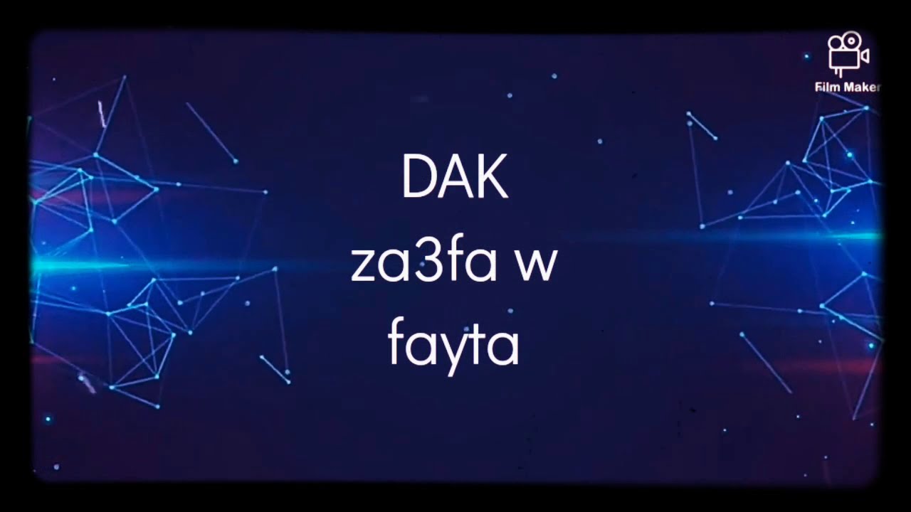 Dak - Za3fa Ou Fayta - (paroles)