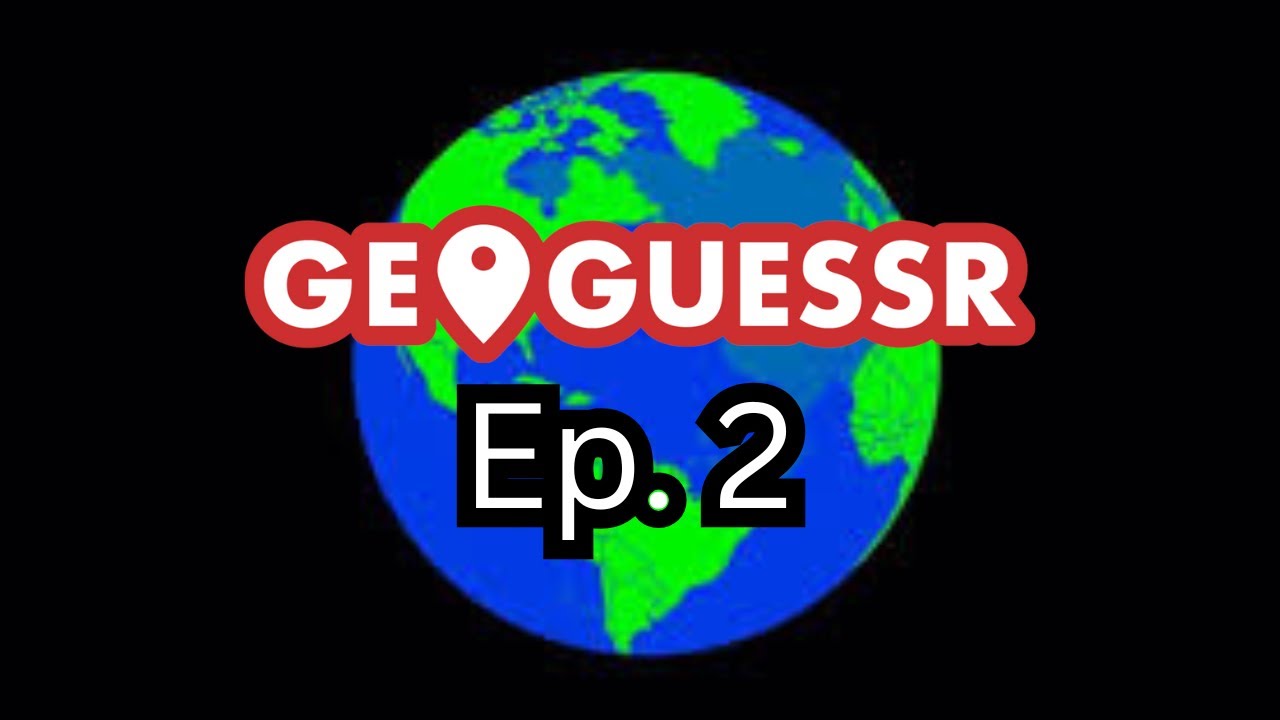 MORE EXPLORATION AROUND THE WORLD: GeoGuessr Ep. 2