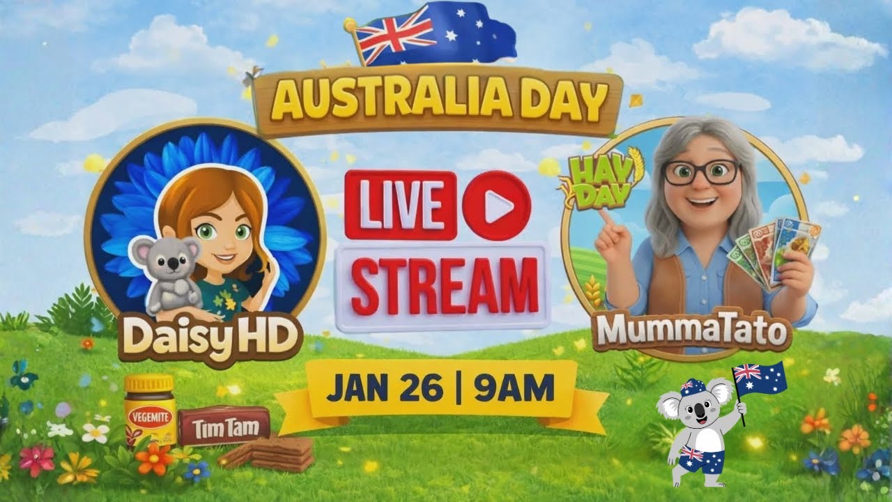 Australia Day Live – With Daisy HD and Mumma Tato | Hay Day, Aussie Brekkie & Farm Pass Giveaway!