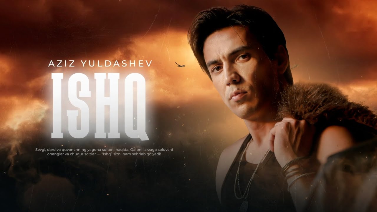 Aziz Yuldashev - Ishq // Азиз Юлдашев - Ишқ (Audio Version)