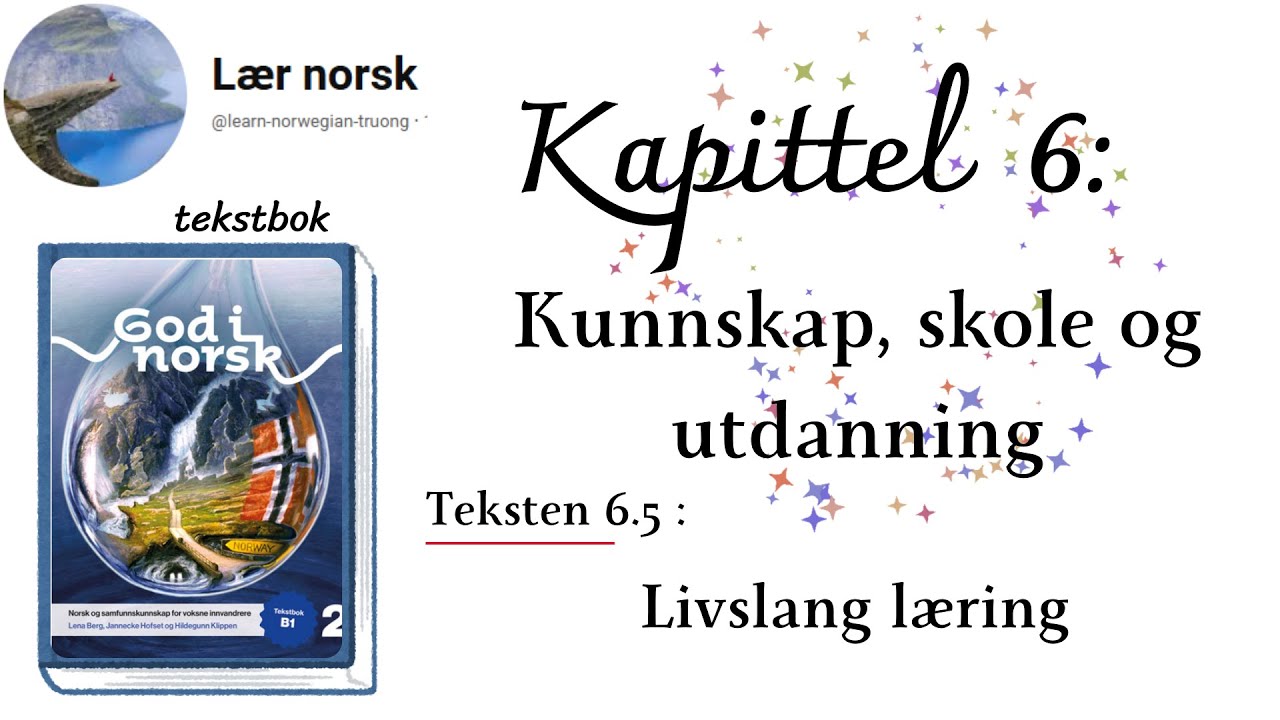 God i norsk 2/B1: 6.5 - Livslang læring