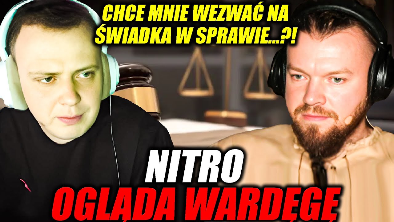 NITRO OGLĄDA WARDĘGĘ | CHCE MNIE WEZWAĆ NA ŚWIADKA W SPRAWIE...?!(PRAWDOPODOBNIE)