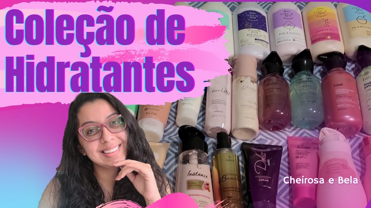 Coleção Hidratantes - Cremes corporais da hidratação mais singela a hidratação power