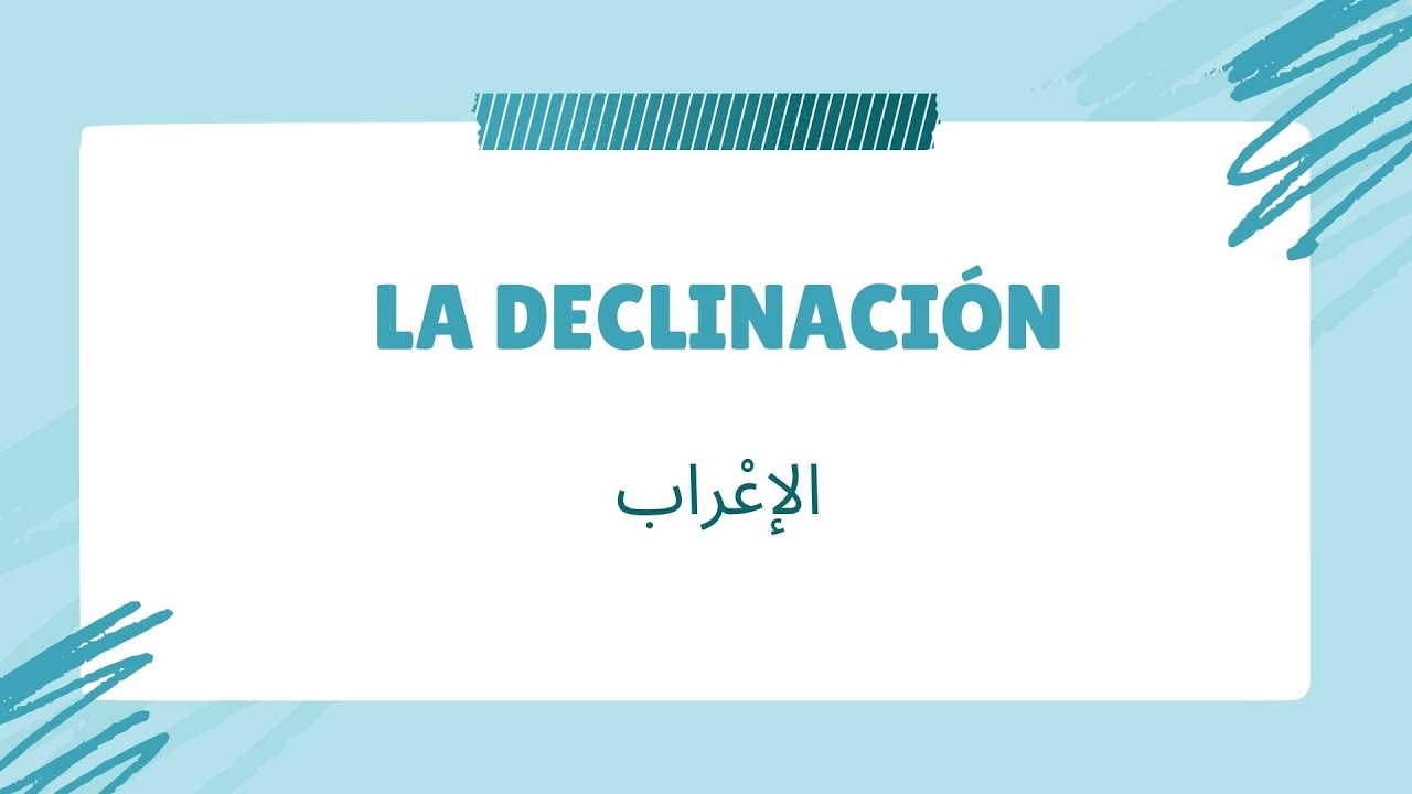 La declinación en árabe! al i'rab