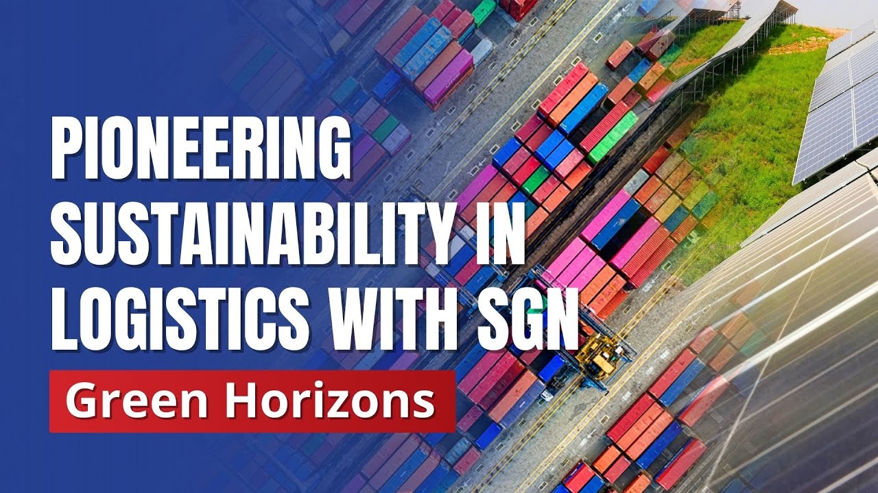 Green Horizons: Pioneering Sustainability in Logistics with SGN