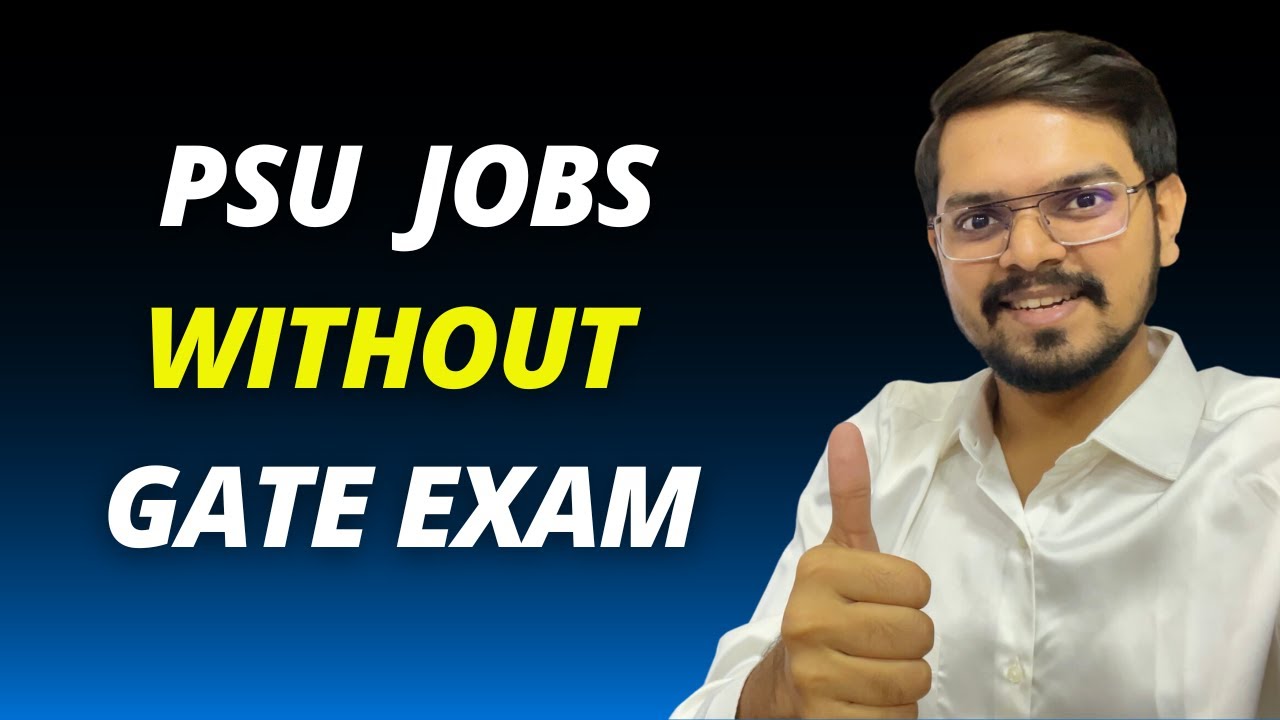 PSU JOBS (Government Jobs) - WITHOUT GATE Exam