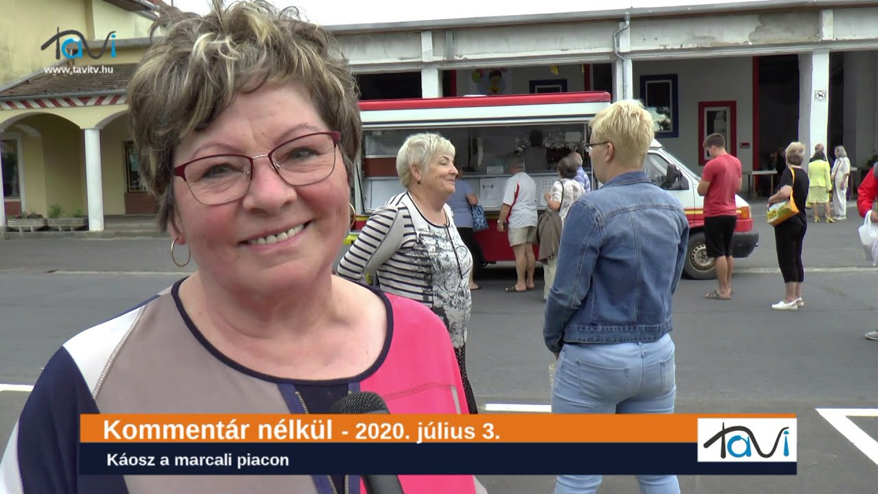 Komment&aacute;r n&eacute;lk&uuml;l - K&aacute;osz a marcali piacon - Tavi TV