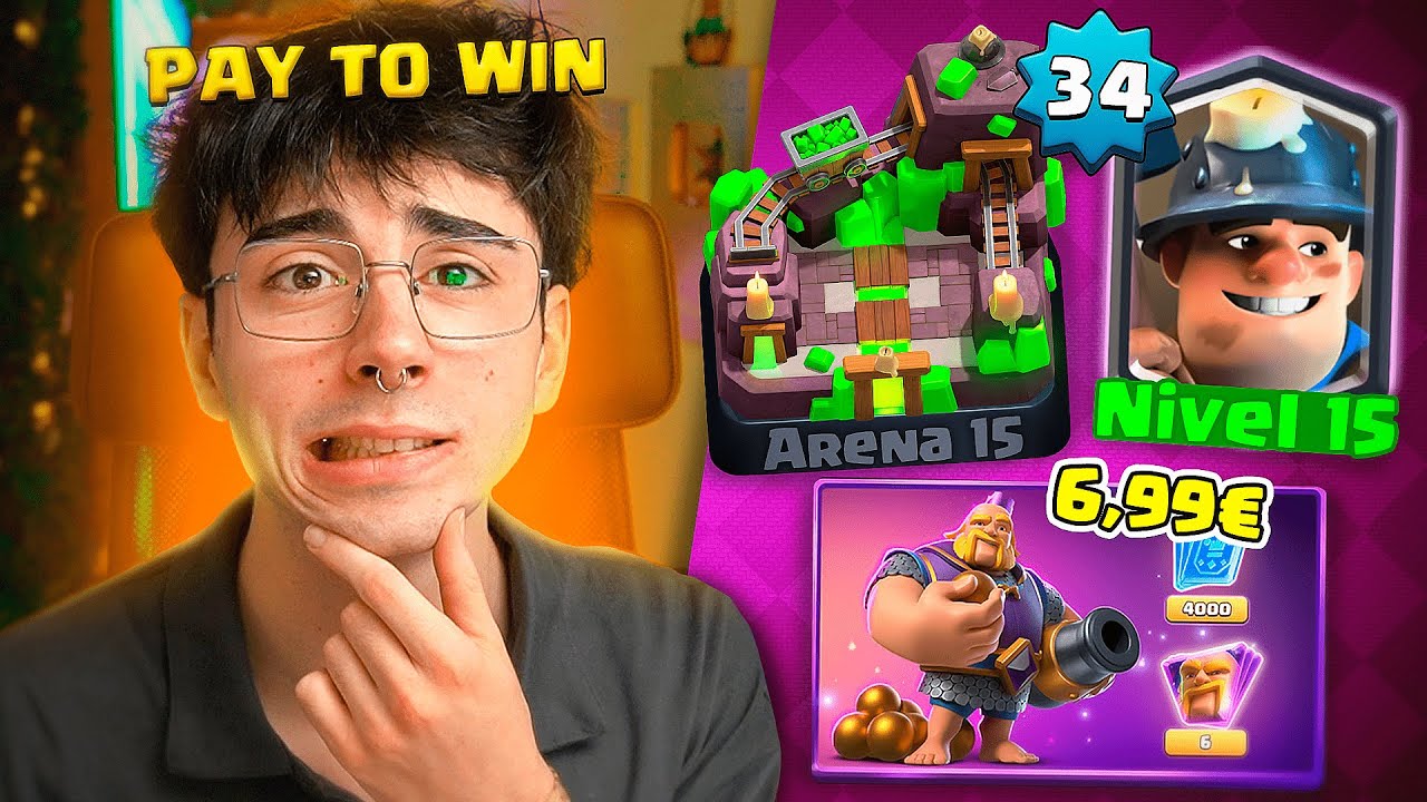 CLASH ROYALE ES PAY TO WIN 100% COMPROBADO
