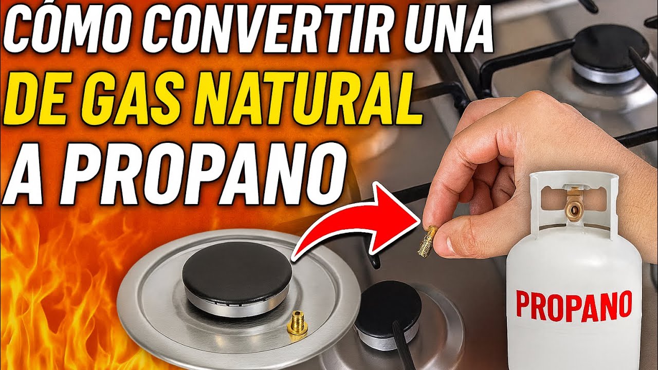 Cómo Convertir una Estufa de Gas Natural a Propano Fácil y Seguro