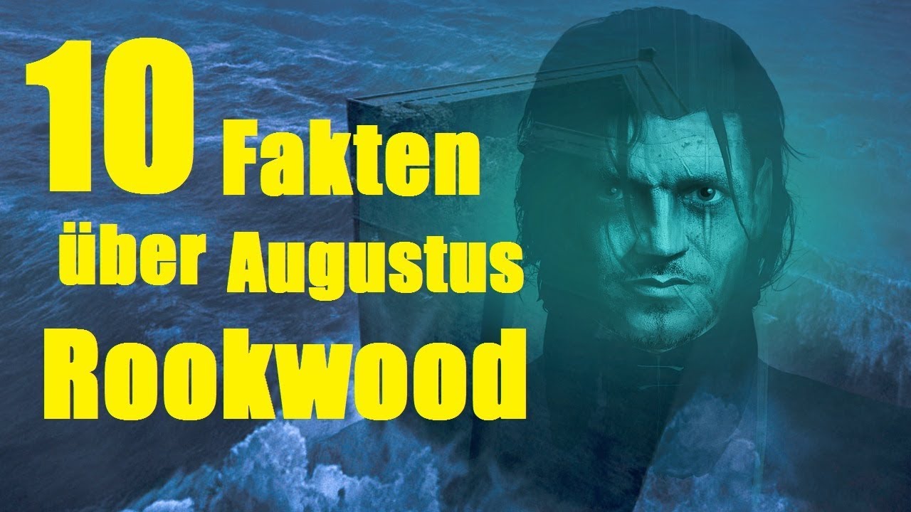 10 FAKTEN &uuml;ber Augustus ROOKWOOD