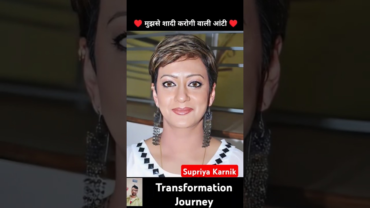 Supriya Karnik 💯✅ age transformation journey//#supriyakarnik#viralshort#mujhseshadikaroge#laldupatta