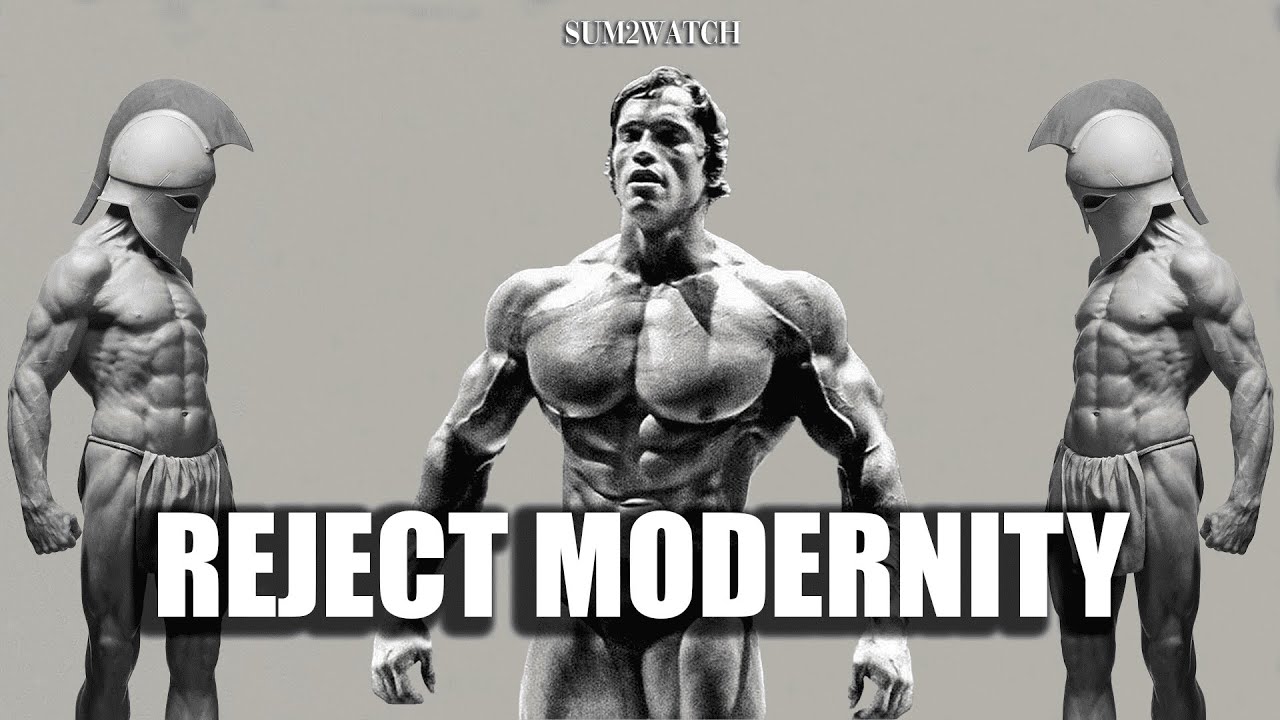 REJECT MODERNITY, EMBRACE MASCULINITY.