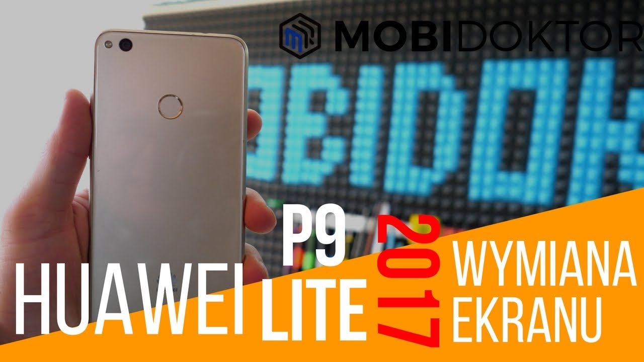 Huawei P9 Lite 2017 - Wymiana Wyświetlacza [Mobidoktor]