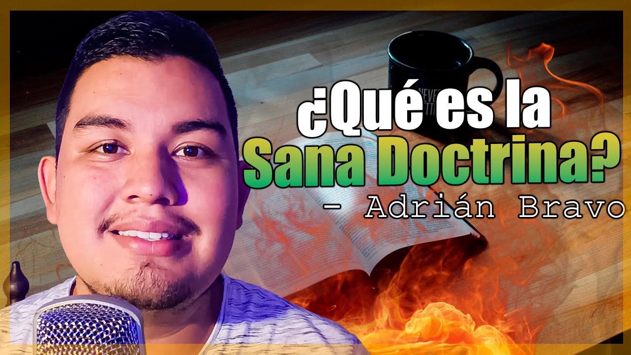¿QUÉ ES LA SANA DOCTRINA SEGÚN LA BIBLIA? | ADRIAN BRAVO | TITO 2 | MITOS Y VERDADES
