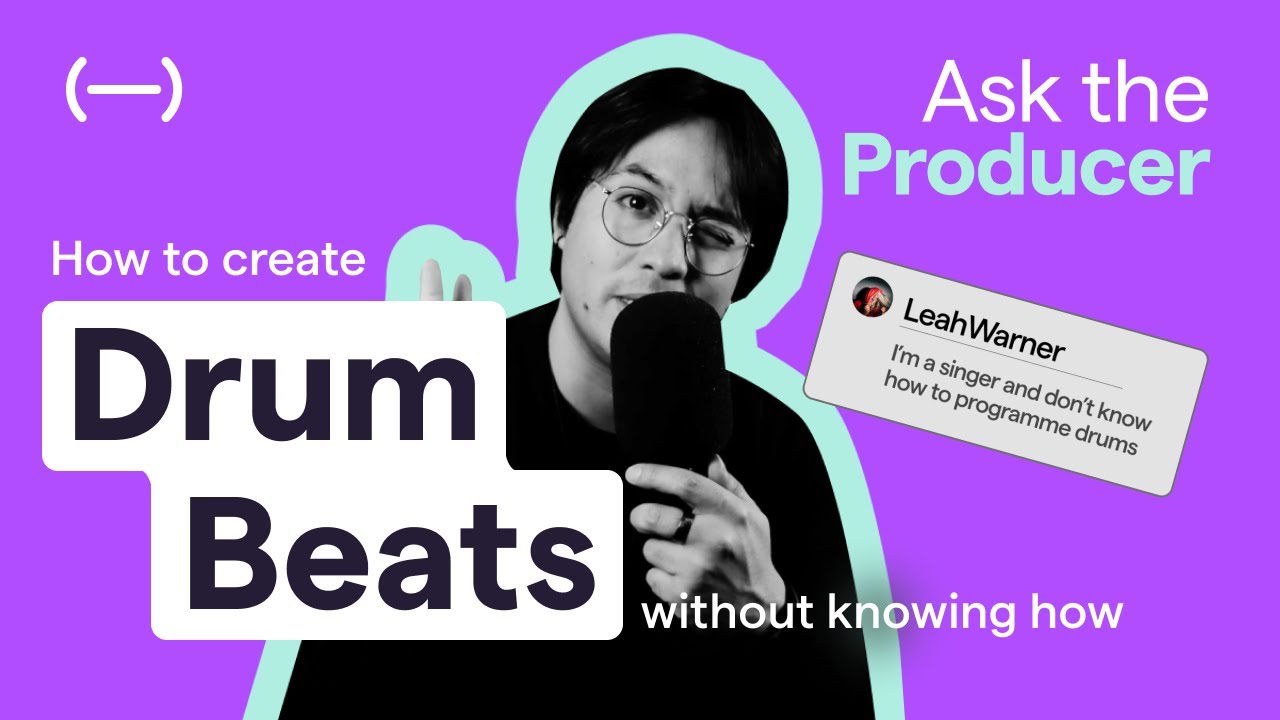 Ask The Producer | How to create drum beats without knowing how
