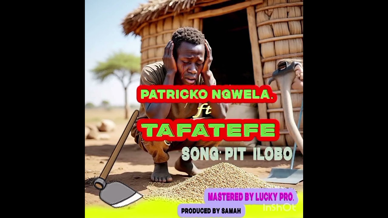 Pit ilobo by Patricko Ngwela x Tafatefe 
