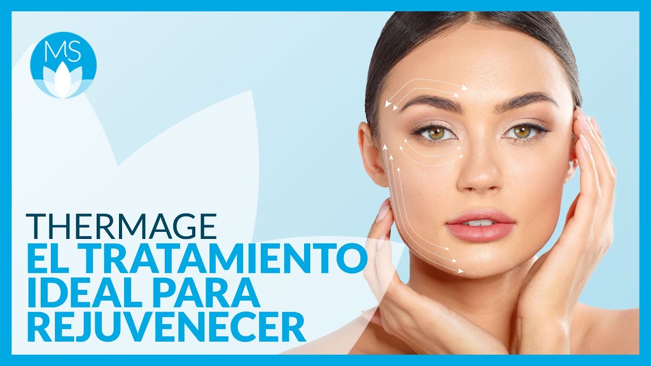 El tratamiento ideal para rejuvenecer es THERMAGE VALENCIA ESPA&Ntilde;A por la Dra. Mercedes Silvestre