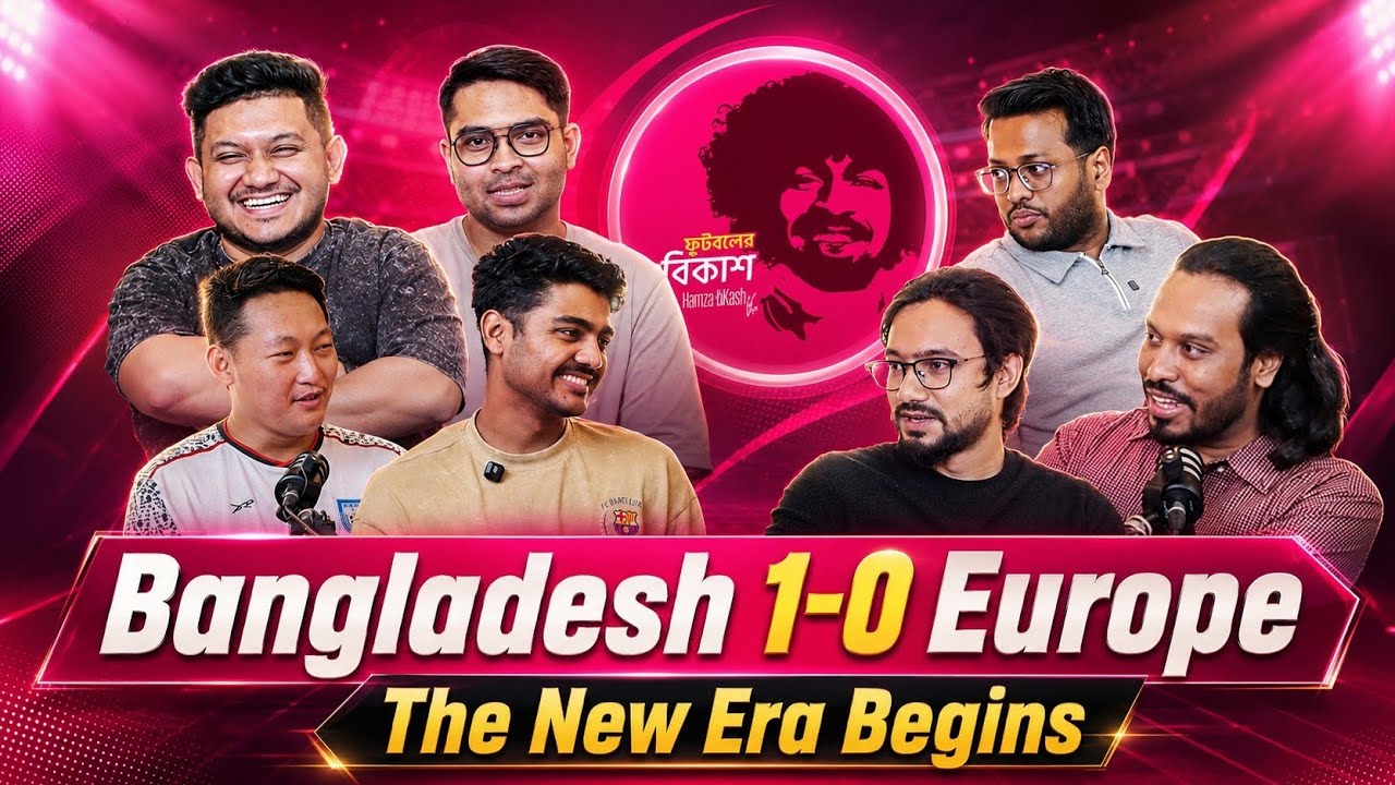 Bangladesh 2-1 San Marino Match Review | Historic First Win in Europe! | Football Development