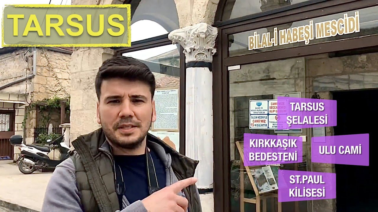 Tarsus  Gezilecek Yerler | Bölüm 2