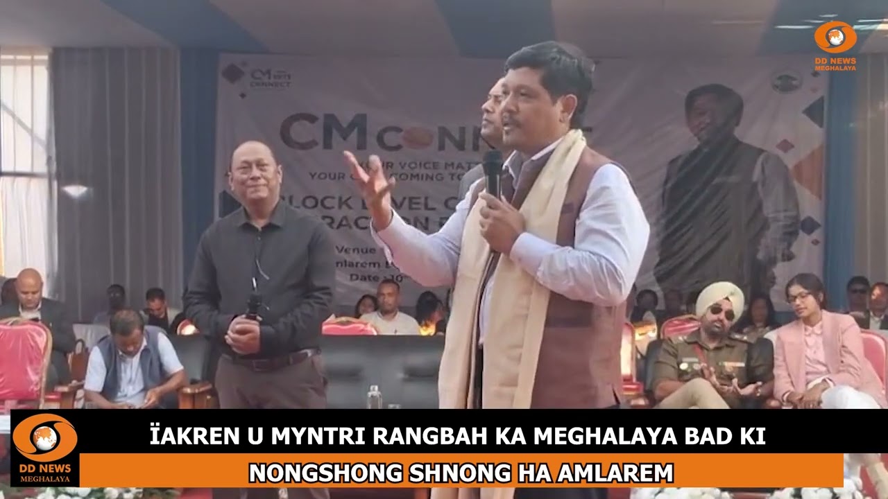 &Iuml;AKREN U MYNTRI RANGBAH KA MEGHALAYA BAD KI NONGSHONG SHNONG HA AMLAREM
