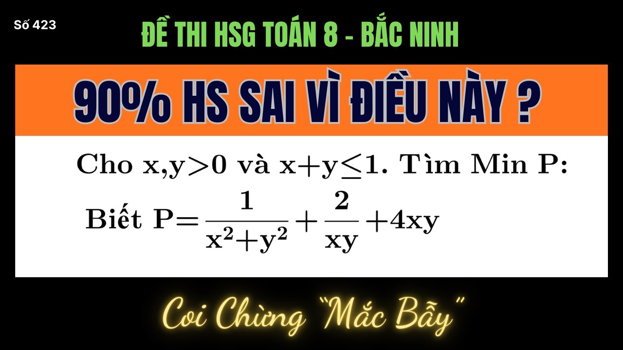 90% Học Sinh Sai Vì Điều Này - Đề HSG Toán 8 Bắc Ninh - Học Toán Cùng Thầy Thắng