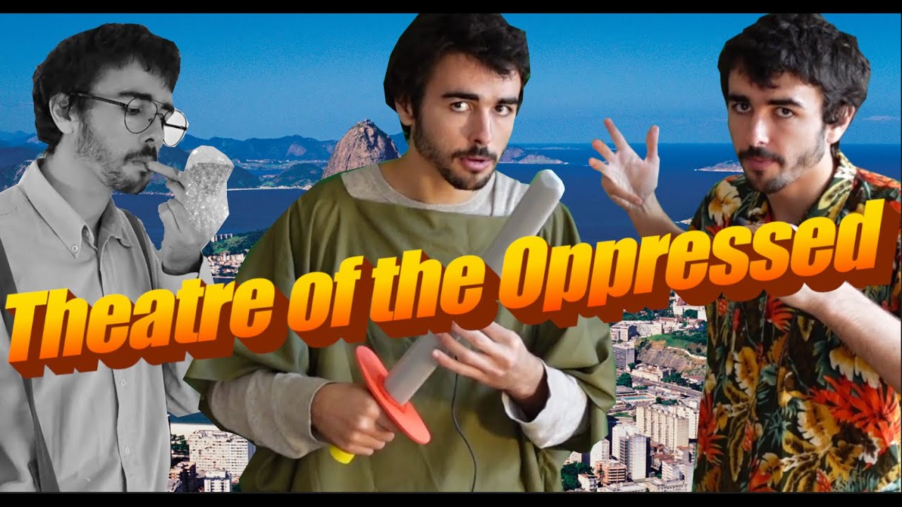 Theatre of the Oppressed - Augusto Boal - EXPLAINED