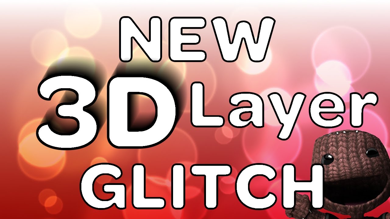 NEW 3D Layer glitch - LittleBigPlanet 2