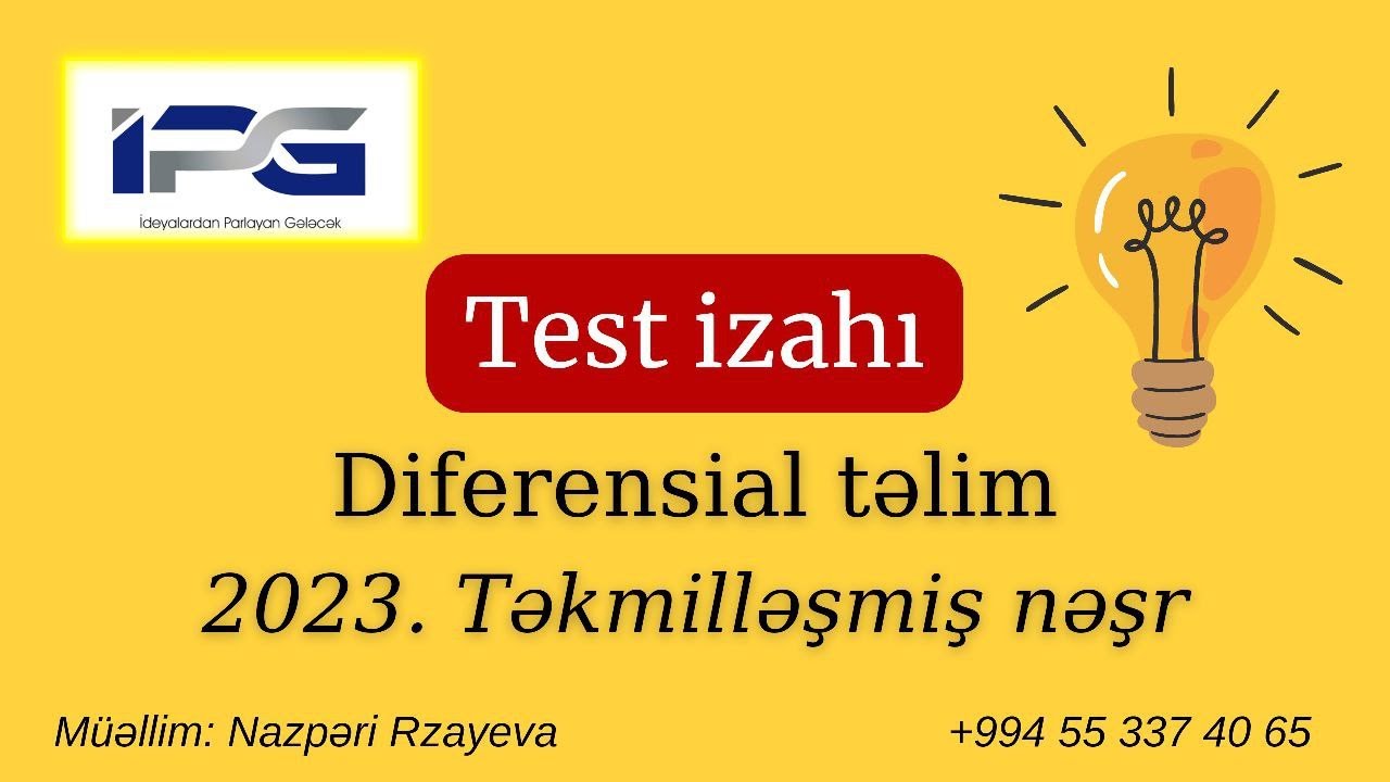 2023-TƏKMİLLƏŞMİŞ NƏŞR. DİFERENSİAL TƏLİM TEST İZAHI. +994 55 337 40 65 (NAZPƏRİ RZAYEVA)