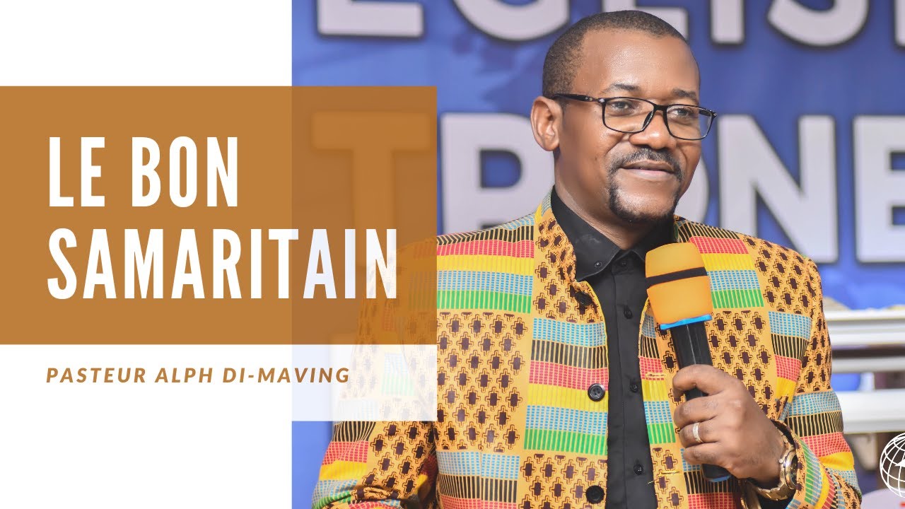 LE BON SAMARITAIN. PASTEUR ALPH DI-MAVING