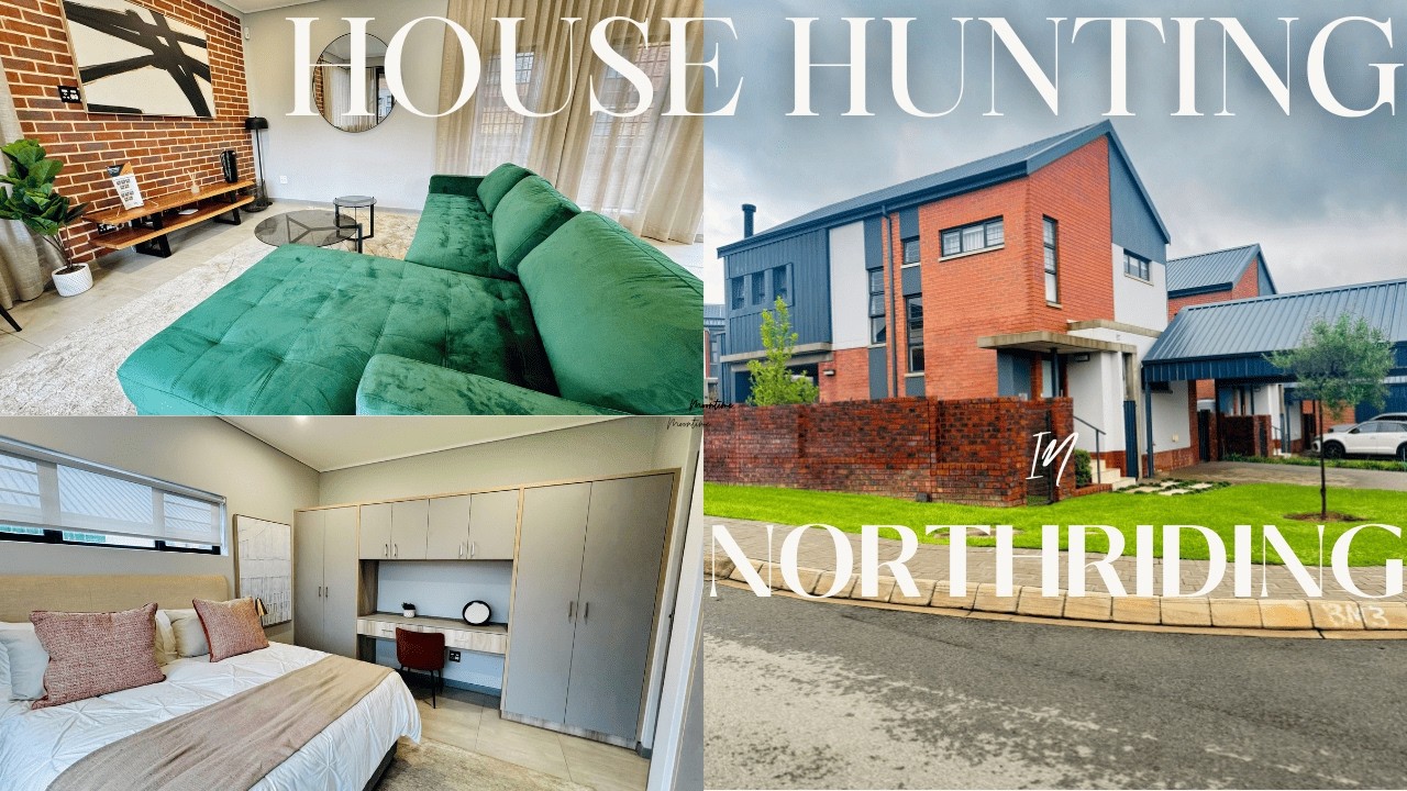VLOG || House Hunting | Affordable Luxury Houses in Northriding, Johannesburg | Gauteng