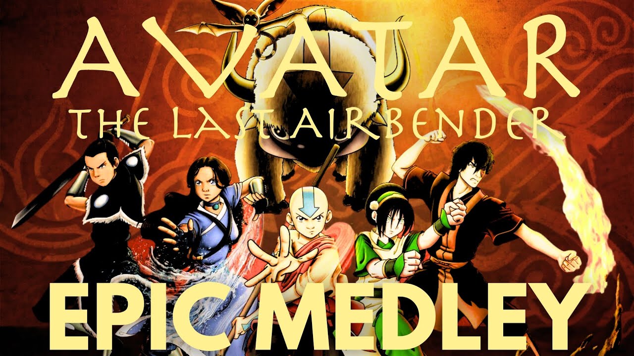 Avatar: The Last Airbender (Epic Medley)